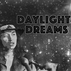 daylight dreams