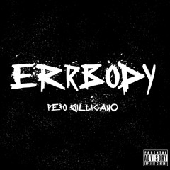 Errbody - Pe$o GiLLiGaNo (PROD) CORBLANCO