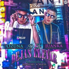 Si Te Dejas Llevar - Ozuna Feat. Juanka - Lucas DJ