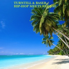 TURNTILL & BASER - Hip - Hop meets Reggae (45 Min.)