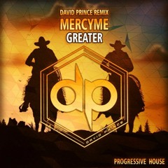 MercyMe - Greater David Prince Remix (Original Mix) #FREEDOWNLOAD