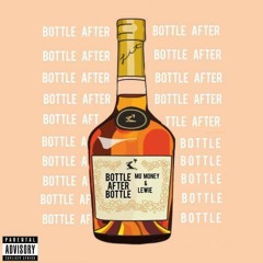 Bottle After Bottle Featuring Lewie MKF