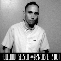 Revelation Session # 009/Jasper Z (US)