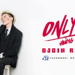 [HOÀNG TÔN ] - Only U - DjBin - Remix
