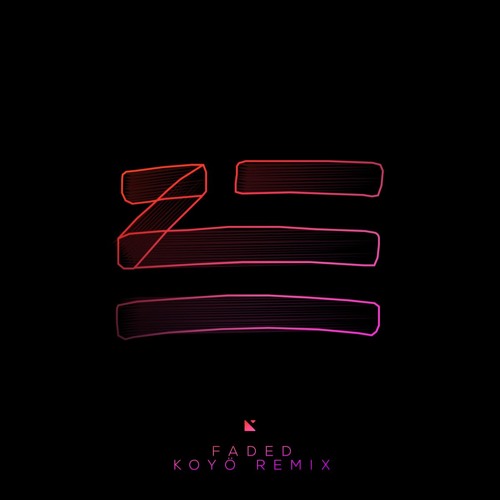 ZHU - Faded (Koyö Remix)