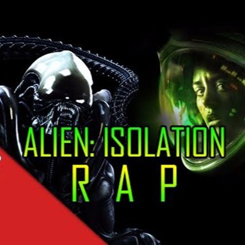 Alien Isolation Rap