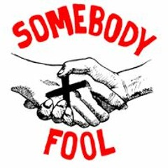 Somebody fool - somebody fool
