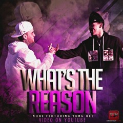 Whats The Reason ft yung dee