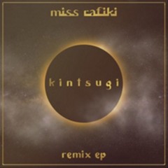Miss Rafiki - Kintsugi (Mattias Brian Remix)