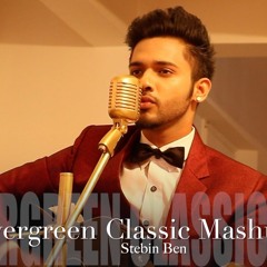 Evergreen Classic Mashup - STEBIN BEN -