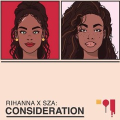 Consideration - Rihanna (ft. SZA) (Cover)