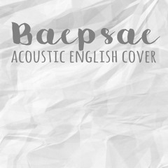 BTS - Baepsae (acoustic English Cover by Margot DR)