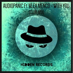 Audiopanic Ft. Alex Menco - With You (Club Mix) [Buy = FREE DOWNLOAD]