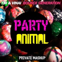 Tjr & VINAI Vs Koyote - Bounce Generation (Party Animal Private Mashup) BUY = FREE