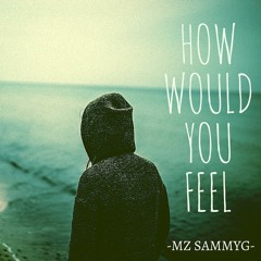 HOW WOULD YOU FEEL (POP/DANCE) Produced By. Katriona Music Producer