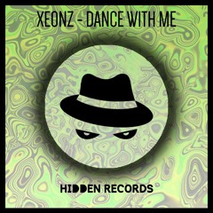 Xeonz - Dance With Me (Original Mix)[Buy = FREE DOWNLOAD]