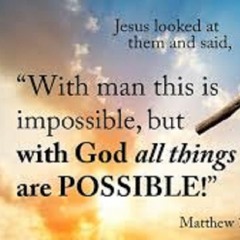 Bagi Tuhan Tak Ada Yang Mustahil