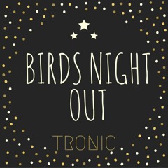 Birds Night Out