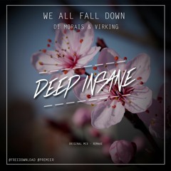 Di Morais & VIRKING - We All Fall Down (Original Mix)[GIFT FREE]