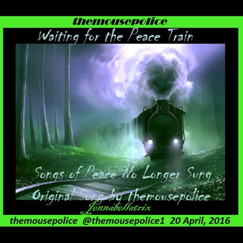 Thumbnail Waiting For The Peace Train Songs Of Peace No Longer Sung Original Song