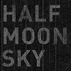 Half Moon Sky