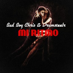 Bad Boy Chris X Drumsteelr - Mi Ritmo(Original Mix)