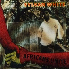 Sylvan White - African's Unite