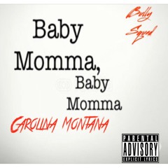 Carolina Montana - Baby Momma, Baby Momma