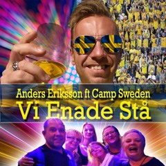 Anders Eriksson Ft. Camp Sweden - Vi Enade Stå