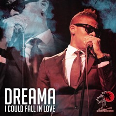 Dreama - I Could Fall in Love