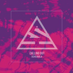 Ash & Naila - Calling Out