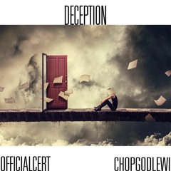 Deception | @OfficialCERT @ChopGodLewi