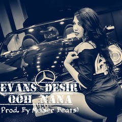 Evans Desir - Ooh NaNa Remix(Prod. By Meiser Beats)
