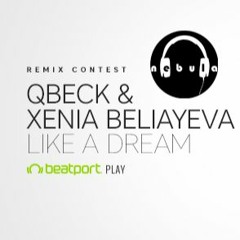Qbeck & Xenia Beliayeva - Like a Dream - Nebul4 REMIX [VOTE NOW]