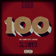 The Game - 100 ft. Drake (Slowed)
