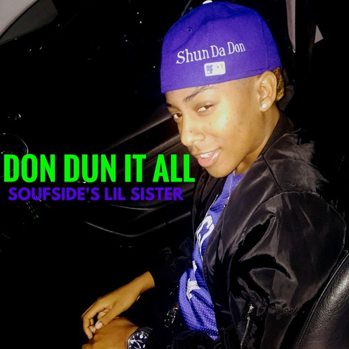 Stream Don Dun It All by Shun Da Don | Listen online for free on SoundCloud