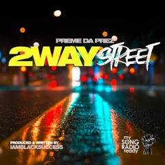 Preme Da Prez - 2 Way Street
