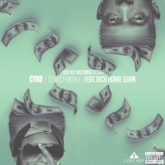 Cyko - So Much Money ft Rich Homie Quan
