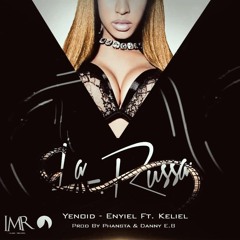 La Rusa- Yenoid Y Enyiel Ft. Keliel