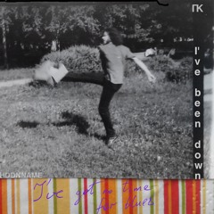 I've Been Down (No Time for Blues)