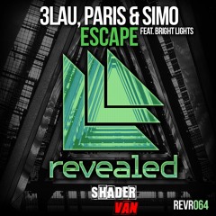 3LAU & Paris & Simo Ft. Bright Lights - Escape (Shader van Remix)(Free Download)
