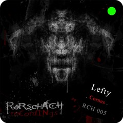 Lefty. Cornes . RCH005 Preview . Rchrecordings@live.fr