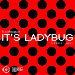 Miraculous Ladybug - It's Ladybug (ft. Michigopyon) (Niklass Remix)