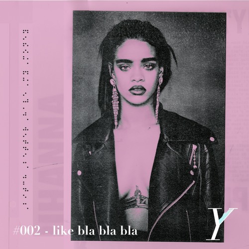 #002 Rihanna - Bitch Better Have My Money (YBRYD Remix)