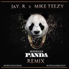 Jay. R X Mike Teezy - Panda Remix