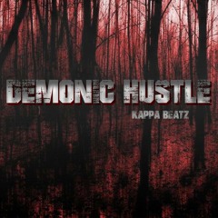 Demonic Hustle Prod @KappaBeatz