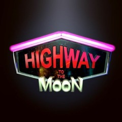 Podcast 10 : Highway to the Moon Pt. 4