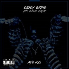 Diddy Grind Feat. Dave east