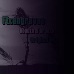 Fixengraves - Beautiful Breeze (Original Mix) OUT NOW!