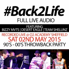 Back2Life 2015 Full Live Audio (90'S - 00'S RNB  | BASHMENT | UKG)